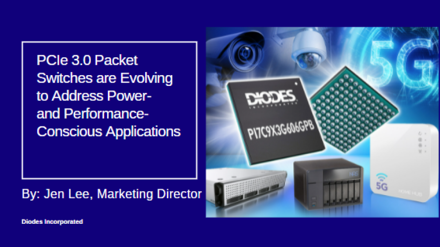 pcie 3.0 packet switches are evolving to address power and performance concious applications